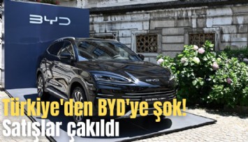 Türkiye'den BYD'ye şok! Satışlar çakıldı