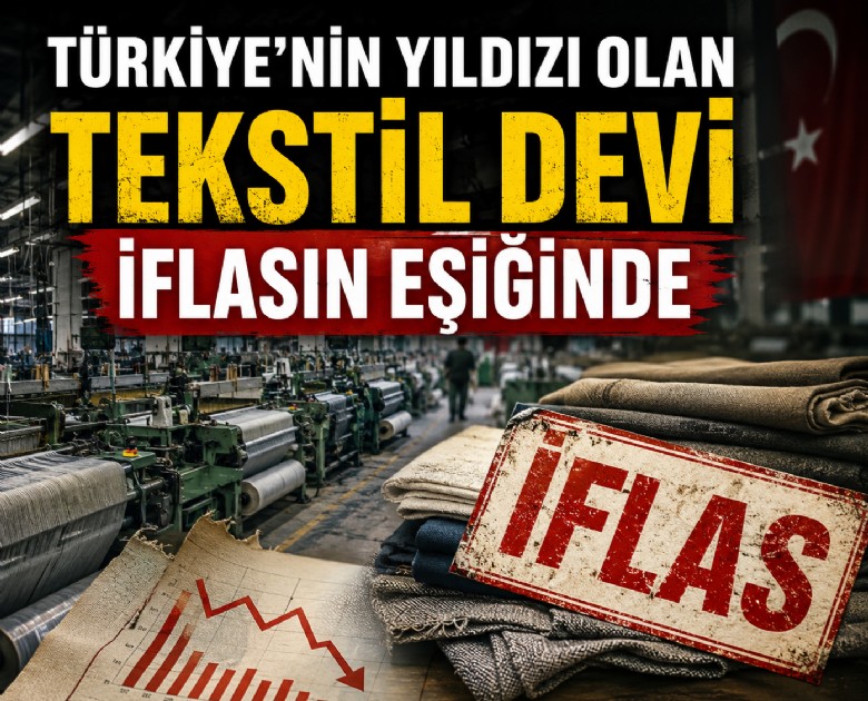 Türkiye'nin yıldızı olan tekstil devi iflasın eşiğinde
