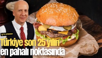 Türkiye son 25 yılın en pahalı noktasında