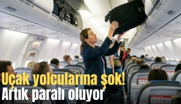 Uçak yolcularına şok! Artık paralı oluyor