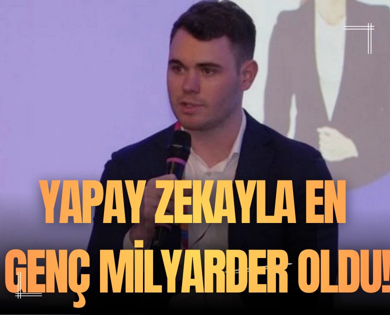 Yapay zekayla en genç milyarder oldu!