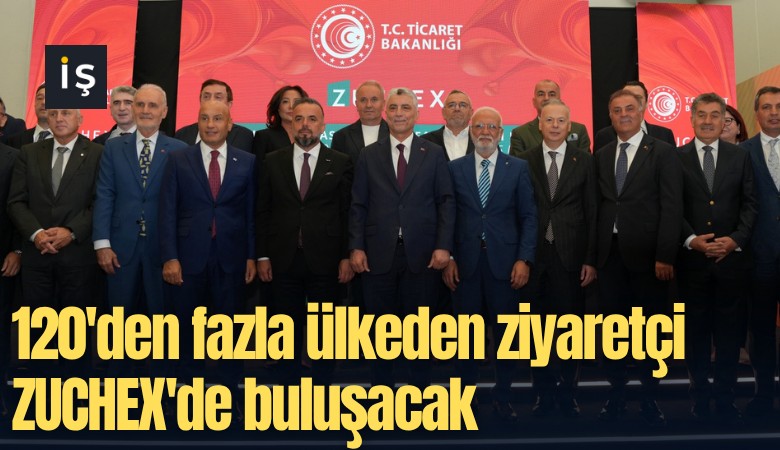 120'den fazla ülkeden ziyaretçi ZUCHEX'de buluşacak
