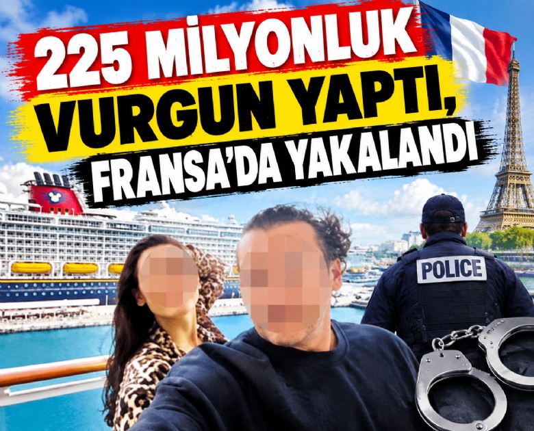 225 milyonluk vurgun yaptı, Fransa'da yakalandı