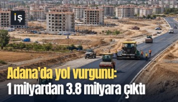 Adana'da yol vurgunu: 1 milyardan 3.8 milyara çıktı