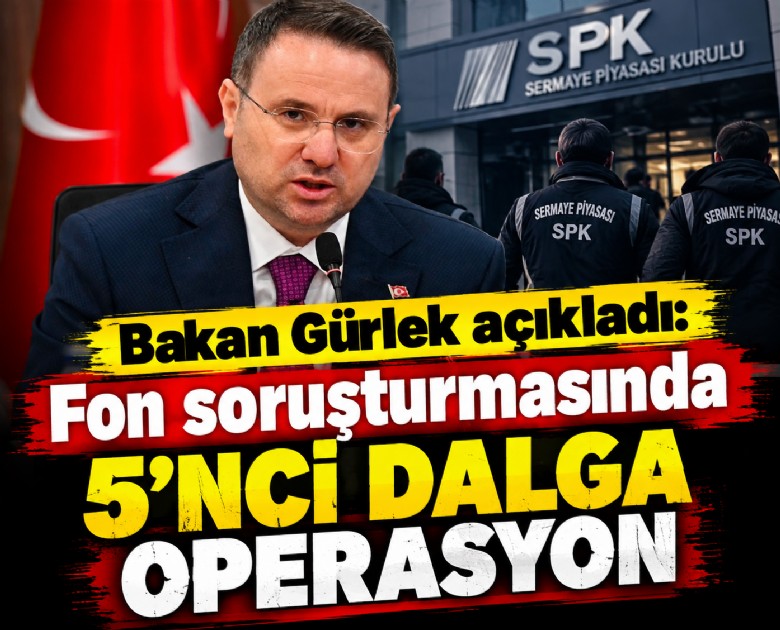 Bakan Gürlek açıkladı: Fon soruşturmasında 5.nci dalga operasyon