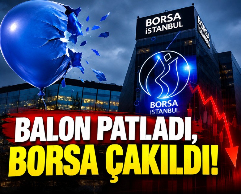 Balon patladı, borsa çakıldı!