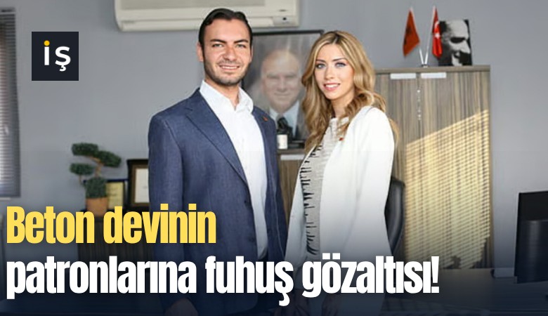 Beton devinin patronlarına fuhuş gözaltısı!