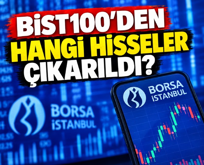 BİST100'den hangi hisseler çıkarıldı?