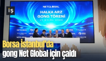 Borsa İstanbul'da gong Net Global için çaldı