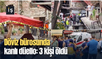 Döviz bürosunda kanlı düello: 3 kişi öldü