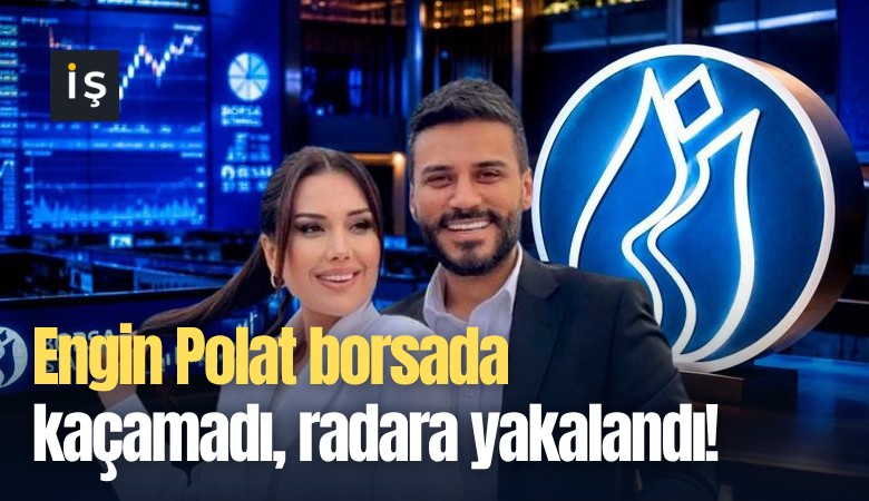 Engin Polat borsada kaçamadı, radara yakalandı!