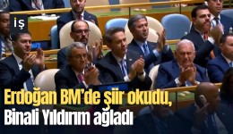 Erdoğan BM'de şiir okudu, Binali Yıldırım ağladı