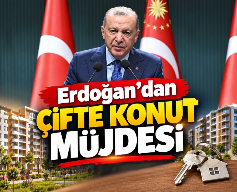 Erdoğan'dan çifte konut müjdesi: Süre 2027'ye uzatıldı