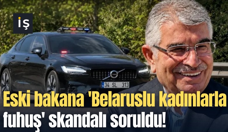 Eski bakana 'Belaruslu kadınlarla fuhuş' skandalı soruldu!