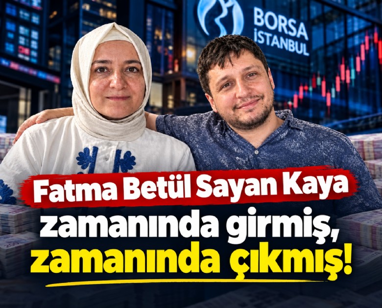 Fatma Betül Sayan Kaya zamanında girmiş, zamanında çıkmış!
