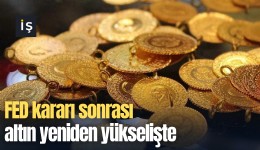 FED kararı sonrası altın yeniden yükselişte