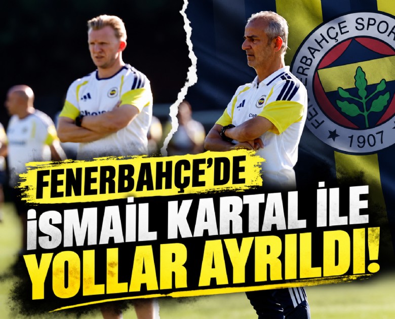 Fenerbahçe'de İsmail Kartal ile yollar ayrıldı!