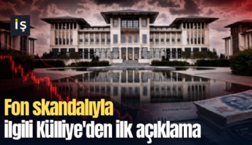 Fon skandalıyla ilgili Külliye'den ilk açıklama