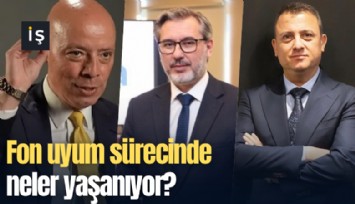 Fon uyum sürecinde neler yaşanıyor?
