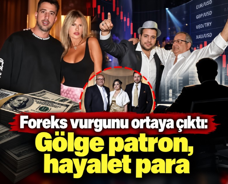 Foreks vurgunu ortaya çıktı: Gölge patron, hayalet para