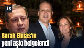 Galatasaray eski Başkanı Burak Elmas'ın yeni aşkı belgelendi