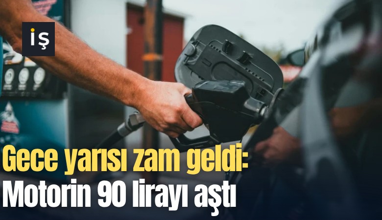 Gece yarısı zam geldi: Motorin 90 lirayı aştı