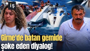 Girne'de batan gemide şoke eden diyalog!