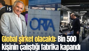 Global şirket olacaktı: Bin 500 kişinin çalıştığı fabrika kapandı