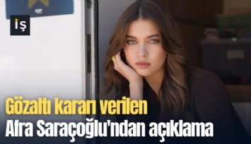 Gözaltı kararı verilen Afra Saraçoğlu'ndan açıklama