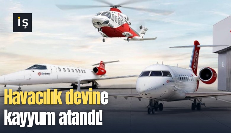 Havacılık devine kayyum atandı!