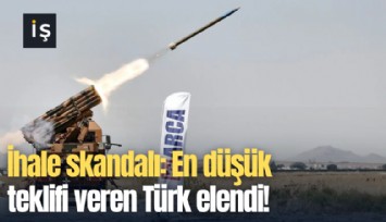 İhale skandalı: En düşük teklifi veren Türk elendi!