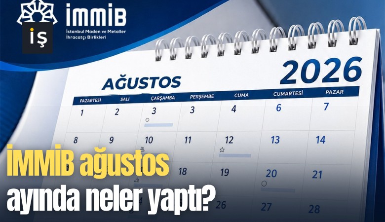 İMMİB ağustos ayında neler yaptı?