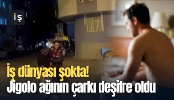 İş dünyası şokta! Jigolo ağının çarkı deşifre oldu