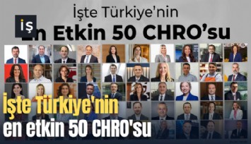 İşte Türkiye'nin en etkin 50 CHRO'su