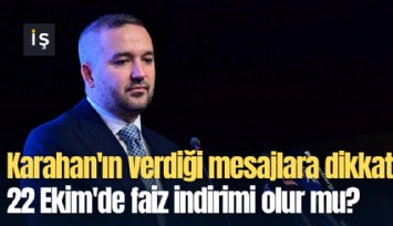 Karahan'ın verdiği mesajlara dikkat: 22 Ekim'de faiz indirimi olur mu?