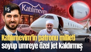 Katılımevim'in patronu milleti soyup umreye özel jet kaldırmış