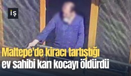 Maltepe'de kiracı tartıştığı ev sahibi karı kocayı öldürdü