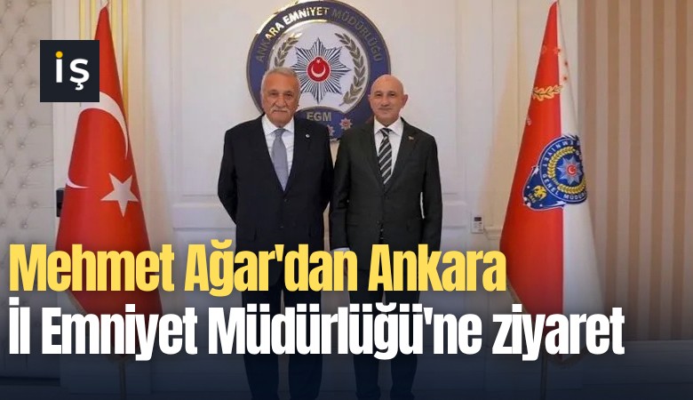 Mehmet Ağar'dan Ankara İl Emniyet Müdürlüğü'ne ziyaret