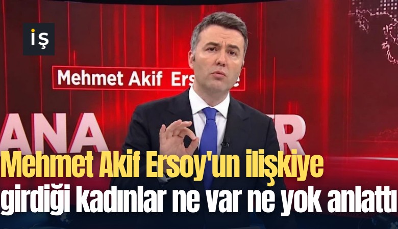Mehmet Akif Ersoy'un ilişkiye girdiği kadınlar ne var ne yok anlattı: 'İş vaadiyle çağrıldım' dedi, şikayetçi oldu