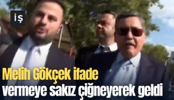 Melih Gökçek ifade vermeye sakız çiğneyerek geldi