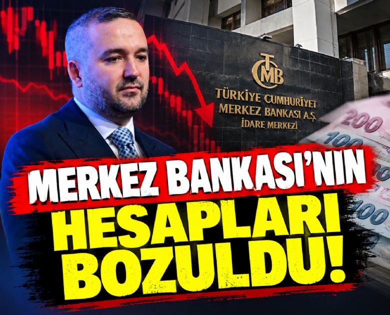 Merkez Bankası'nın hesapları bozuldu!