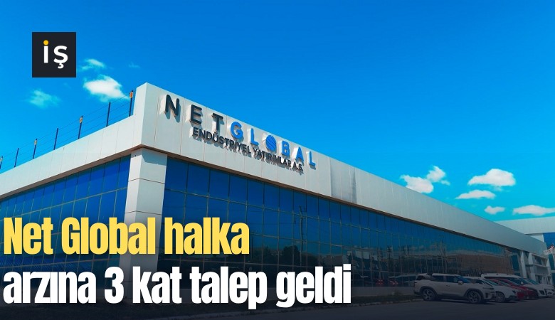 Net Global halka arzına 3 kat talep geldi