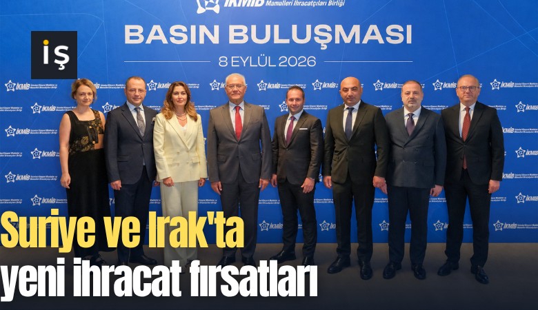 Suriye ve Irak'ta yeni ihracat fırsatları