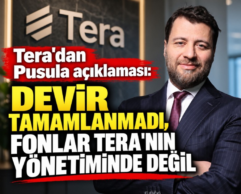Tera'dan Pusula açıklaması: Devir tamamlanmadı, fonlar Tera'nın yönetiminde değil