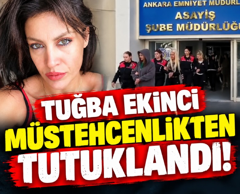 Tuğba Ekinci müstehcenlikten tutuklandı!