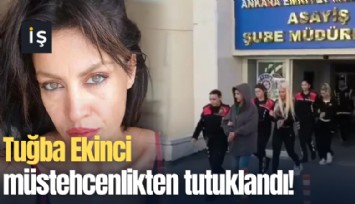 Tuğba Ekinci müstehcenlikten tutuklandı!