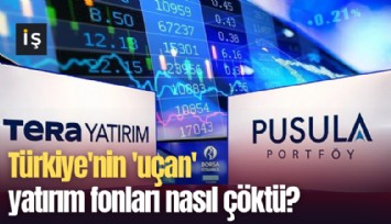Türkiye'nin 'uçan' yatırım fonları nasıl çöktü?