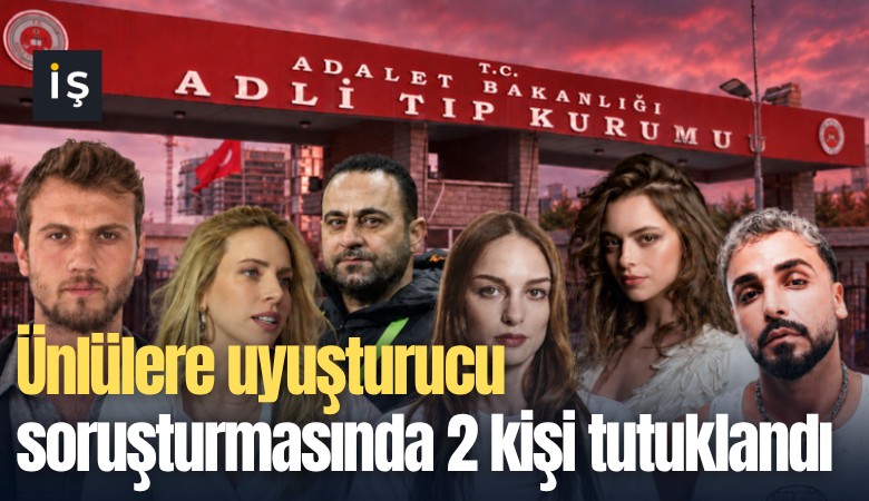 Ünlülere uyuşturucu soruşturmasında 2 kişi tutuklandı