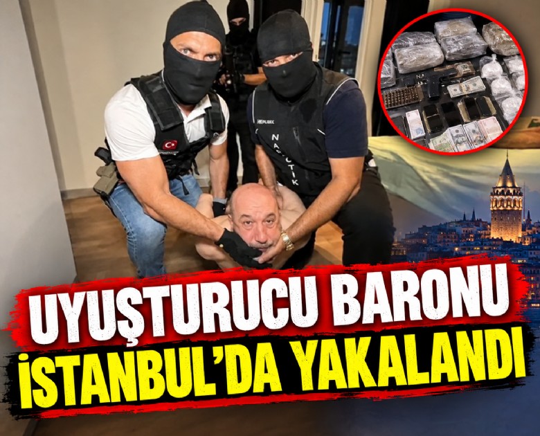 Uyuşturucu baronu İstanbul'da yakalandı