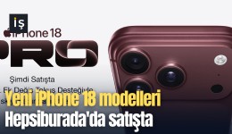 Yeni iPhone 18 modelleri Hepsiburada'da satışta